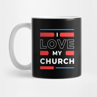 I Love My Church | Christian Mug